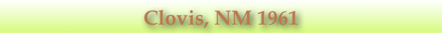 Clovis, NM 1961