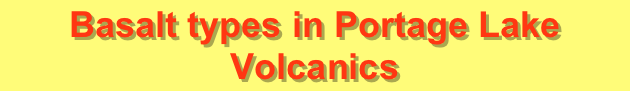 Basalt types in Portage Lake Volcanics