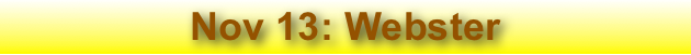Nov 13: Webster