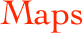 Maps