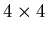 $4\times 4$