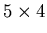 $5\times 4$