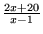 $ \frac{2x+20}{x-1} $