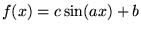 $f(x)=c\sin(ax)+b$